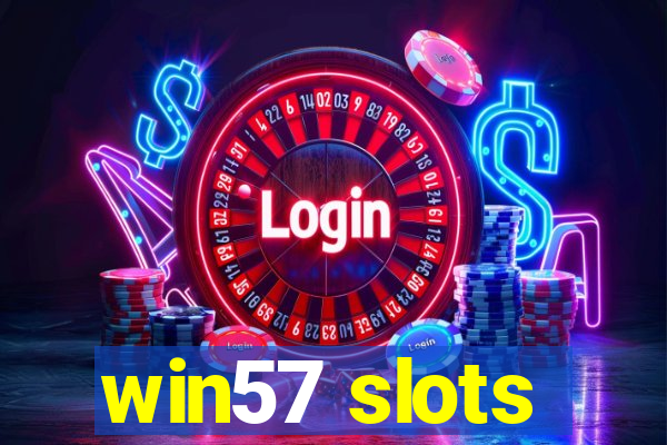 win57 slots